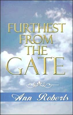 Cover for Ann Roberts · Furthest from the Gate (Paperback Book) (2007)