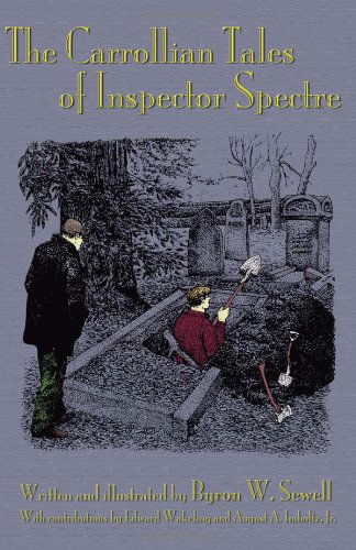 Cover for August A. Imholtz · The Carrollian Tales of Inspector Spectre: R.i.p. (Restless in Pieces) and the Oxfordic Oracle (Paperback Book) (2011)