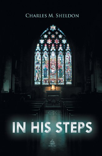 Cover for Charles M. Sheldon · In His Steps (Christian Classics) (Paperback Bog) (2013)