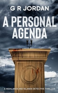 Cover for G R Jordan · A Personal Agenda : A Highland and Islands Detective Thriller (Taschenbuch) (2020)