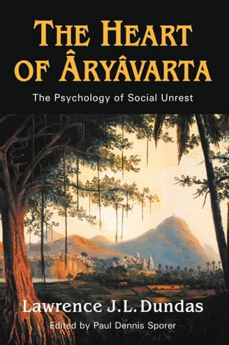 Cover for Lawrence J. L. Dundas · The Heart of Aryavarta (Paperback Book) (2008)