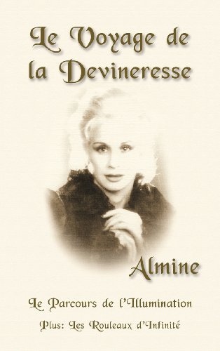 Le Voyage De La Devineresse - Almine - Bøger - Spiritual Journeys - 9781936926817 - 1. oktober 2013