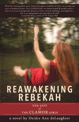 Cover for Deidre Ann Delaughter · Reawakening Rebekah: the Gift of the Clamor Girls (Paperback Bog) (2013)