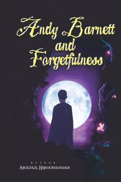 Cover for Abolfazl Hajimohammadi · Andy Barnett and Forgetfulness (Paperback Book) (2019)
