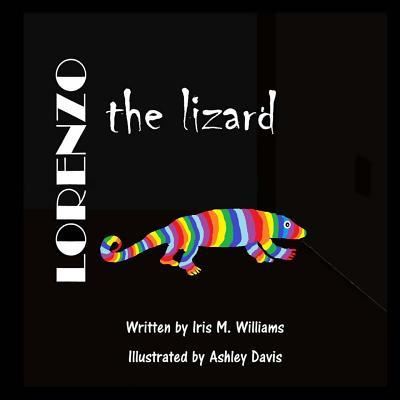 Lorenzo the Lizard - Iris M Williams - Books - Butterfly Typeface - 9781942022817 - November 14, 2016