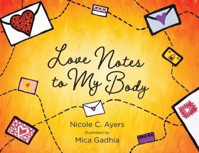 Cover for Nicole C Ayers · Love Notes to My Body (Paperback Book) (2020)