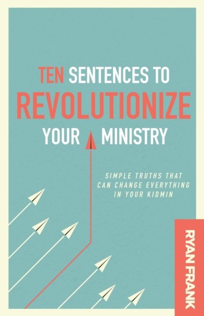 Cover for Ryan Frank · Ten Sentences to Revolutionize Your Ministry (Paperback Book) (2018)