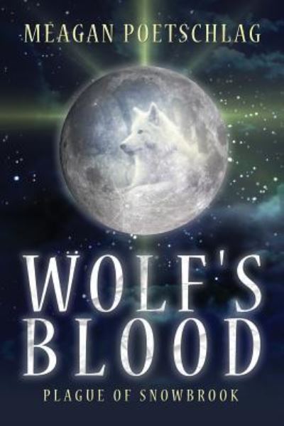 Cover for Meagan Poetschlag · Wolf's Blood (Paperback Book) (2018)