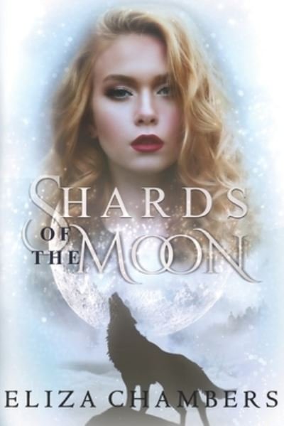 Cover for Eliza Chambers · Shards of the Moon (Pocketbok) (2019)