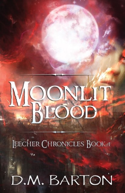 Cover for D M Barton · Moonlit Blood (Paperback Bog) (2018)