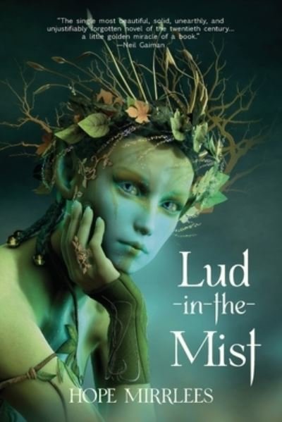 Cover for Hope Mirrlees · Lud-In-the-Mist (Bog) [Warbler Classics Annotated edition] (2022)