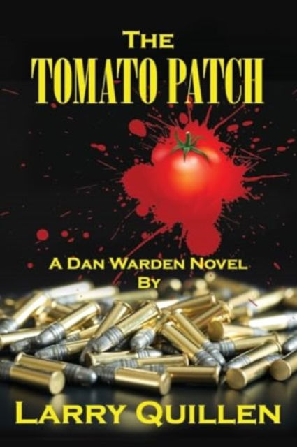 Cover for Larry Quillen · The Tomato Patch (Paperback Book) (2024)