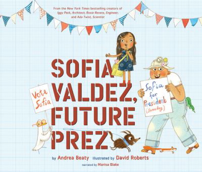 Sofia Valdez, Future Prez - Andrea Beaty - Music - Dreamscape Media - 9781974968817 - January 7, 2020