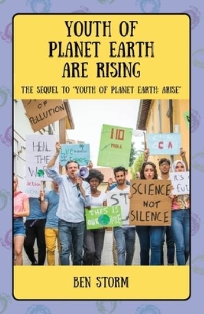 Youth of Planet Earth Are Rising - Ben Storm - Livros - Outskirts Press - 9781977251817 - 15 de março de 2022