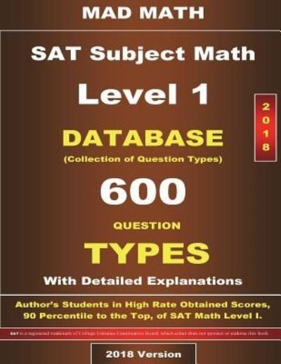 2018 SAT Subject Math Level I Database - John Su - Bücher - Createspace Independent Publishing Platf - 9781977644817 - 26. September 2017