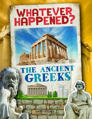 Cover for Kirsty Holmes · The Ancient Greeks (Hardcover Book) (2020)