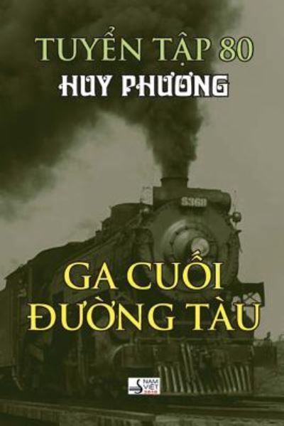 Cover for Huy Phuong · Ga Cuoi Duong Tau (Paperback Book) (2018)