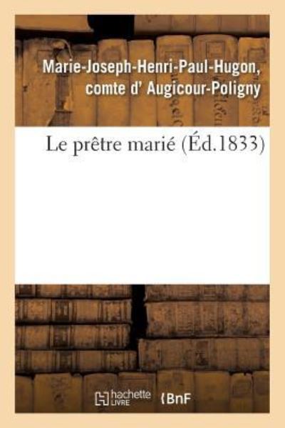 Cover for Comte Marie-Joseph-Henri-Paul-Hugon D' Augicour-Poligny · Le Pretre Marie (Paperback Book) (2017)