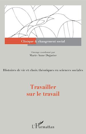 Cover for Marie-Anne Dujarier · Travailler sur le travail (Paperback Book) (2020)