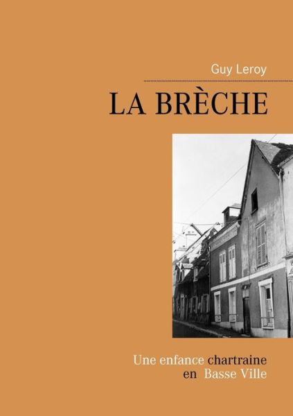 Cover for Guy Leroy · La Brèche (Paperback Book) [French edition] (2009)