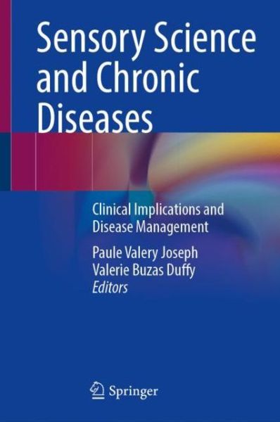 Cover for Paule Valery Joseph · Sensory Science and Chronic Diseases: Clinical Implications and Disease Management (Hardcover bog) [1st ed. 2021 edition] (2021)