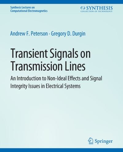 Cover for Andrew Peterson · Transient Signals on Transmission Lines - Synthesis Lectures on Computational Electromagnetics (Paperback Bog) (2008)