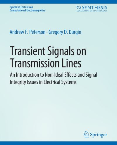 Cover for Andrew Peterson · Transient Signals on Transmission Lines - Synthesis Lectures on Computational Electromagnetics (Paperback Book) (2008)