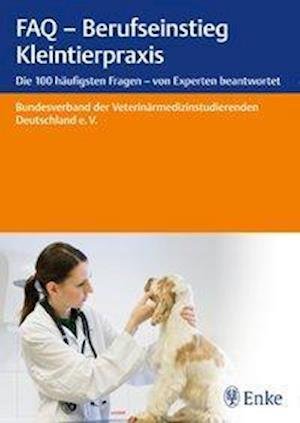 Cover for Faq · FAQ - Berufseinstieg Kleintierpraxis (Book)