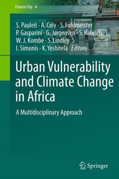 Stephan Pauleit · Urban Vulnerability and Climate Change in Africa: A Multidisciplinary Approach - Future City (Taschenbuch) [2015 edition] (2015)