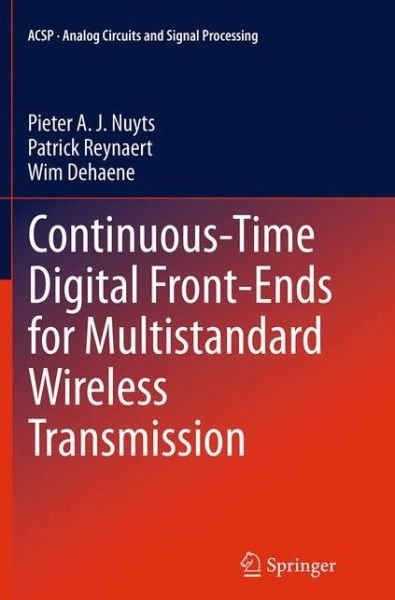 Cover for Pieter A. J. Nuyts · Continuous-Time Digital Front-Ends for Multistandard Wireless Transmission - Analog Circuits and Signal Processing (Paperback Bog) [Softcover reprint of the original 1st ed. 2014 edition] (2016)