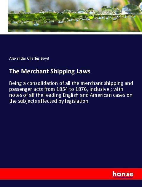 Cover for Boyd · The Merchant Shipping Laws (Bog)