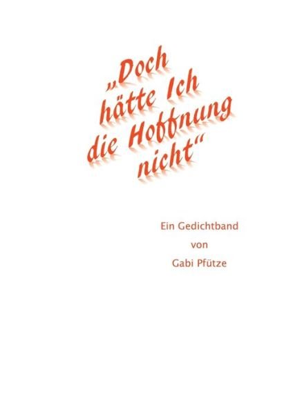 Cover for Gabi Pfutze · &quot;Doch hatte Ich die Hoffnung nicht&quot; (Paperback Bog) (2021)