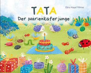 Cover for Ebru Hayal Yilmaz · Tata, der Marienkäferjunge: Tata, das bin ich! (Book) (2022)