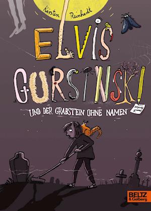 Cover for Kirsten Reinhardt · Elvis Gursinski und der Grabstein ohne Namen (Book) (2022)