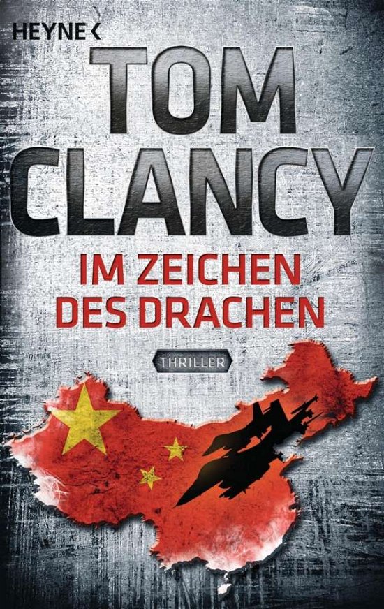 Heyne.43681 Clancy.Im Zeichen d.Drachen - Tom Clancy - Bücher -  - 9783453436817 - 