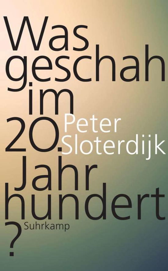 Suhrk.TB.4781 Sloterdijk:Was geschah i - Peter Sloterdijk - Books - - 9783518467817 -