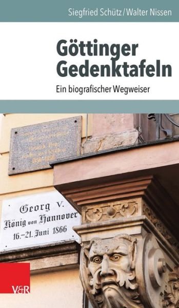 Cover for Schütz · Göttinger Gedenktafeln (Buch) (2015)