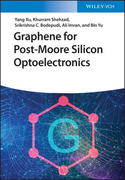 Cover for Yang Xu · Graphene for Post-Moore Silicon Optoelectronics (Hardcover Book) (2023)