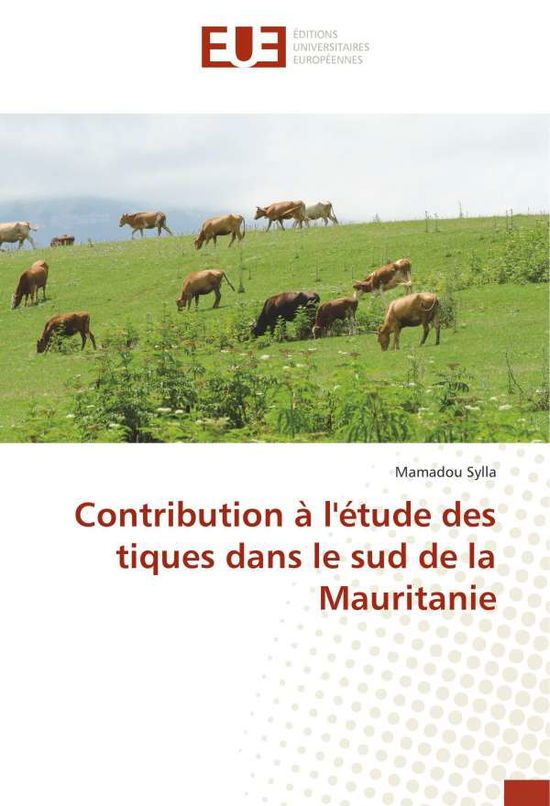 Contribution à l'étude des tiques - Sylla - Książki -  - 9783639560817 - 