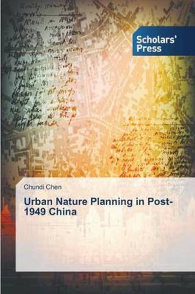 Cover for Chen · Urban Nature Planning in Post-1949 (Bog) (2013)