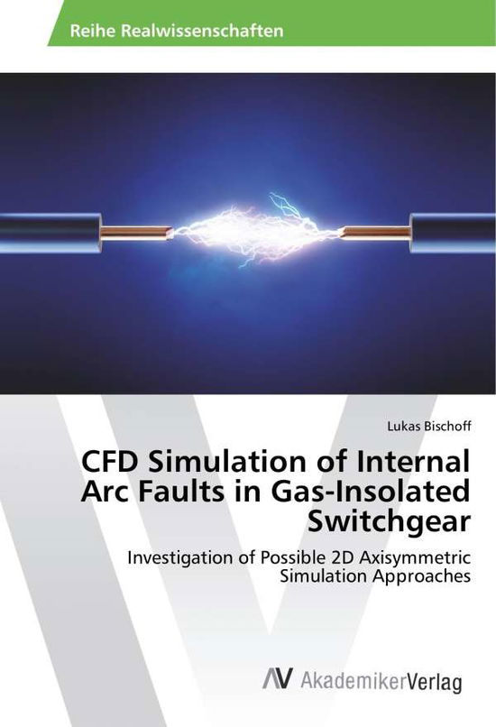 Cover for Bischoff · CFD Simulation of Internal Arc (Book)