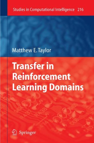 Cover for Matthew Taylor · Transfer in Reinforcement Learning Domains - Studies in Computational Intelligence (Hardcover bog) [2009 edition] (2009)