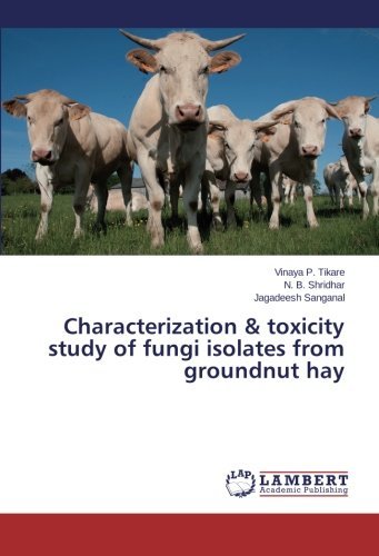 Cover for Jagadeesh Sanganal · Characterization &amp; Toxicity Study of Fungi Isolates from Groundnut Hay (Paperback Bog) (2014)