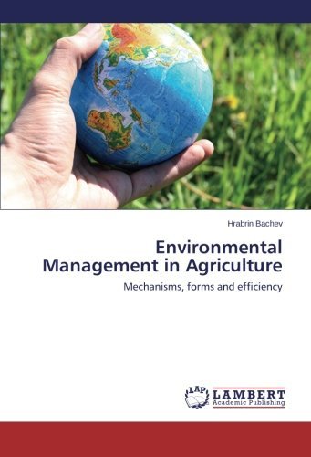 Cover for Hrabrin Bachev · Environmental Management in Agriculture: Mechanisms, Forms and Efficiency (Taschenbuch) (2014)