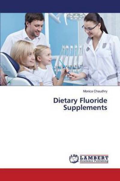 Cover for Chaudhry · Dietary Fluoride Supplements (Book) (2016)