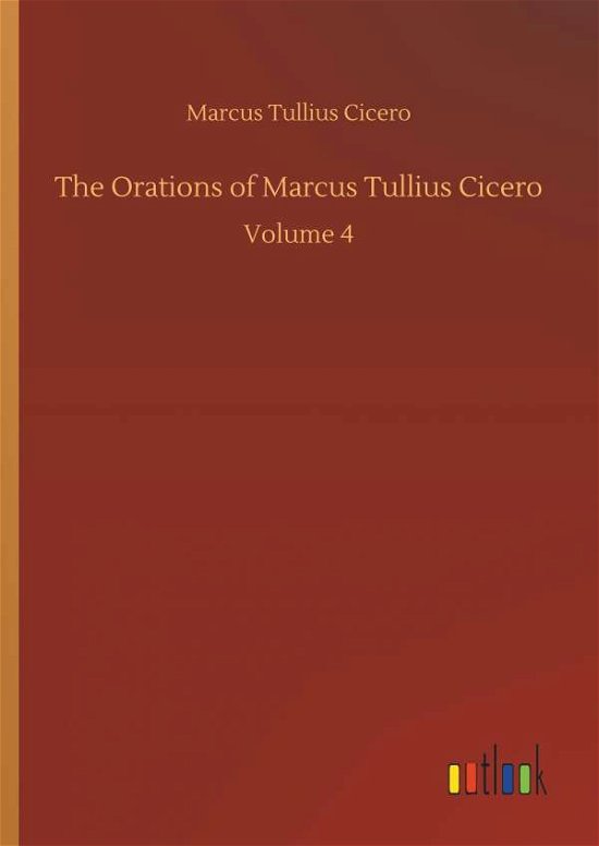 Cover for Cicero · The Orations of Marcus Tullius C (Bog) (2018)