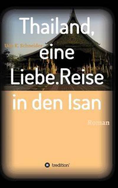 Cover for Schneider · Thailand, eine Liebe. Reise i (Book) (2016)