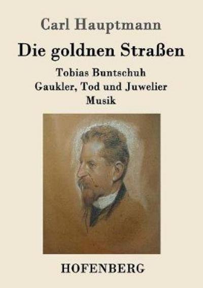Cover for Hauptmann · Die goldnen Straßen (Book) (2017)