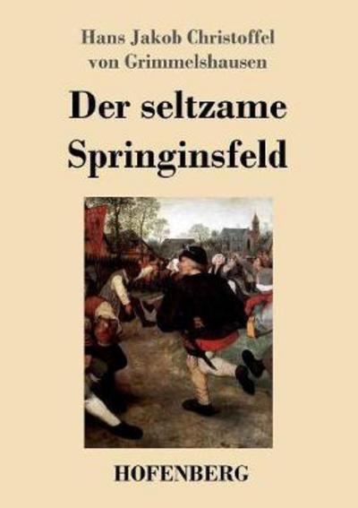 Cover for Grimmelshausen · Der seltzame Springinsfe (Bok) (2017)