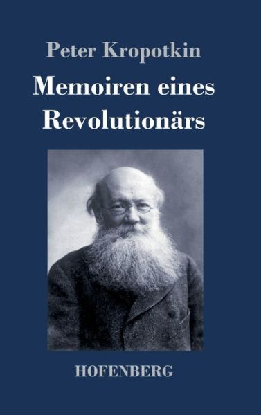 Cover for Kropotkin · Memoiren eines Revolutionärs (Bok) (2019)